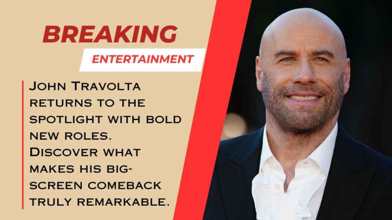 John Travolta Plots a Big Screen Comeback with Bold New Roles John Travolta